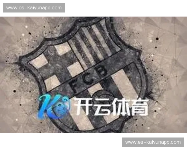 开云体育app官网入口——开启你我都爱上的专属体育体验